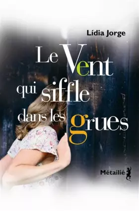 Couverture du produit · Le Vent qui siffle dans les grues
