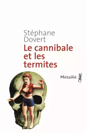 Couverture du produit · Le cannibale et les termites