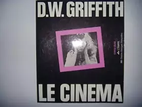 Couverture du produit · D.W. Griffith : Le Cinéma