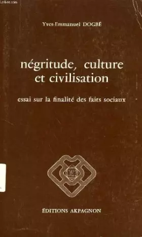 Couverture du produit · Négritude, culture et civilisation