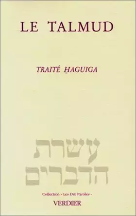 Couverture du produit · Le Talmud. Traité Haguiga