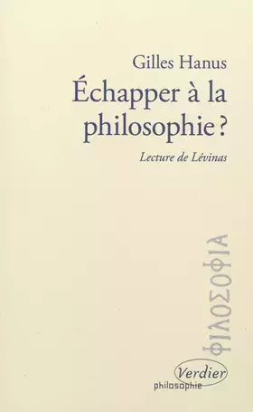 Couverture du produit · Echapper à la philosophie ?: Lecture de Lévinas