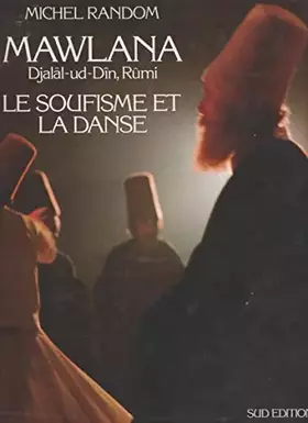 Couverture du produit · Mawlana le soufisme et la danse