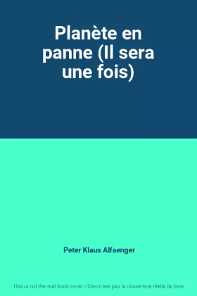 Couverture du produit · Planète en panne (Il sera une fois)