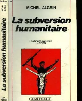 Couverture du produit · La subversion humanitaire