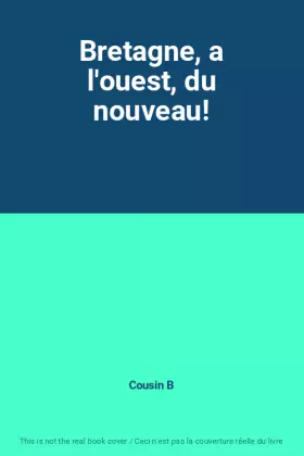 Couverture du produit · Bretagne, a l'ouest, du nouveau!