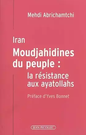 Couverture du produit · Iran, Moudjahidines du peuple : la résistance aux ayatollahs