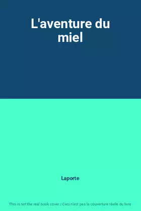 Couverture du produit · L'aventure du miel