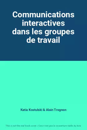 Couverture du produit · Communications interactives dans les groupes de travail