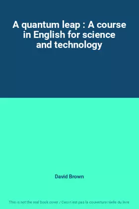 Couverture du produit · A quantum leap : A course in English for science and technology