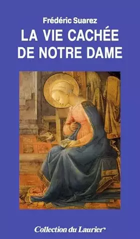 Couverture du produit · La vie cachée de Notre Dame