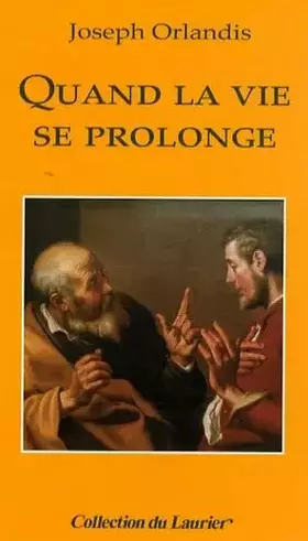 Couverture du produit · Quand la vie se prolonge