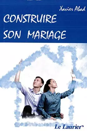 Couverture du produit · Construire son mariage
