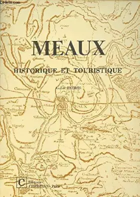 Couverture du produit · Meaux, historique et touristique