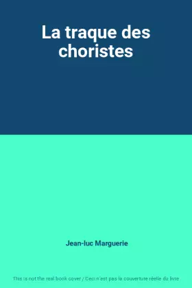 Couverture du produit · La traque des choristes