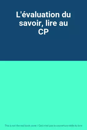 Couverture du produit · L'évaluation du savoir, lire au CP