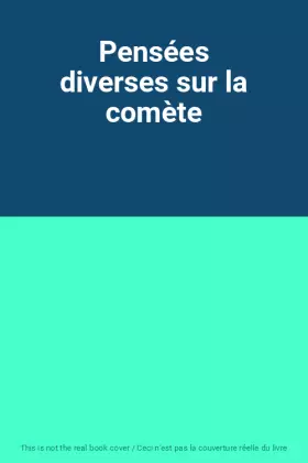 Couverture du produit · Pensées diverses sur la comète