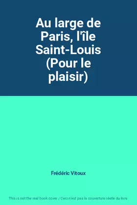 Couverture du produit · Au large de Paris, l'île Saint-Louis (Pour le plaisir)