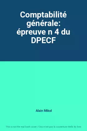 Couverture du produit · Comptabilité générale: épreuve n 4 du DPECF