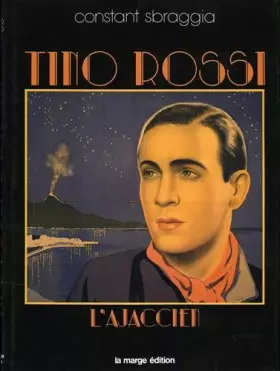 Couverture du produit · Tino Rossi, l'ajaccien