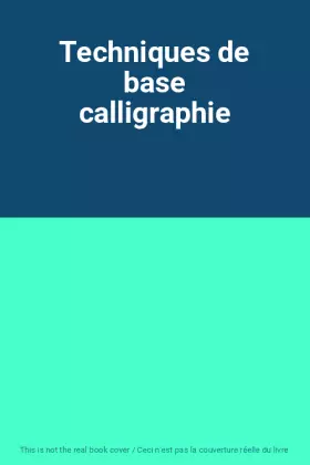 Couverture du produit · Techniques de base calligraphie