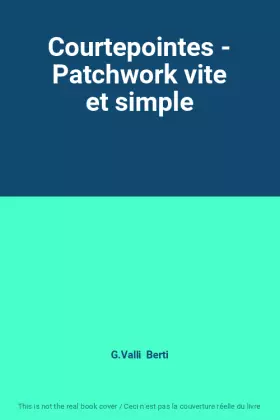 Couverture du produit · Courtepointes - Patchwork vite et simple