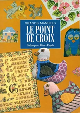 Couverture du produit · Le point de croix (grands manuels)