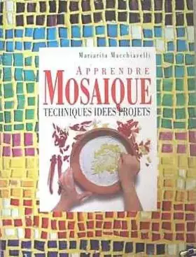 Couverture du produit · Apprendre Mosaique. Techniques idees projets