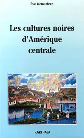 Couverture du produit · Les cultures noires d'Amérique centrale