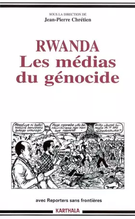 Couverture du produit · Rwanda, les médias du génocide