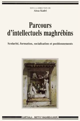 Couverture du produit · Parcours d'intellectuels maghrébins
