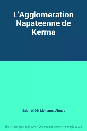 Couverture du produit · L'Agglomeration Napateenne de Kerma