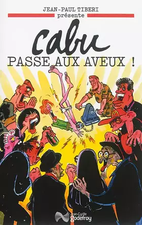 Couverture du produit · Cabu passe aux aveux