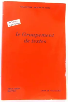 Couverture du produit · Savoir et faire le groupement de textes
