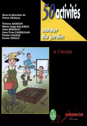 Couverture du produit · 50 activités autour du jardin à l'école