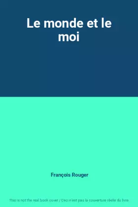 Couverture du produit · Le monde et le moi