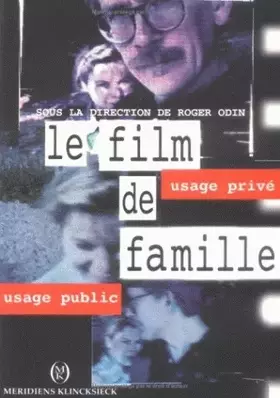 Couverture du produit · Le film de famille. usage privé, usage public