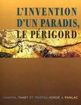 Couverture du produit · L'invention d'un paradis : Le Périgord