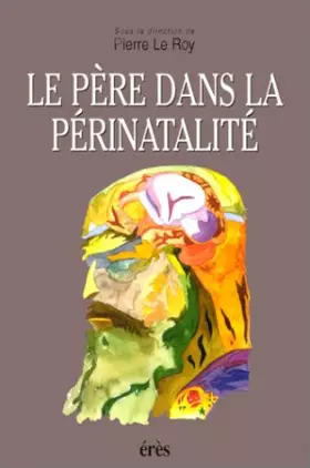 Couverture du produit · Le père dans la périnatalité