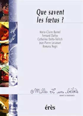 Couverture du produit · Que savent les foetus ?