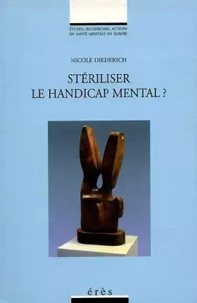 Couverture du produit · Stériliser le handicap mental ?