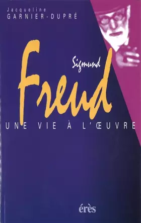 Couverture du produit · Sigmund Freud : Une vie à l'oeuvre