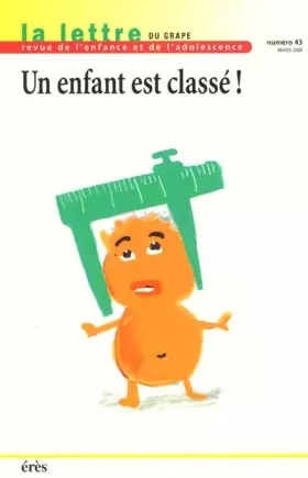 Couverture du produit · grape 43 - un enfant est classe !
