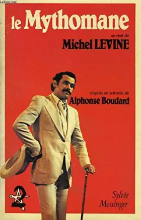 Couverture du produit · Le Mythomane : Un récit