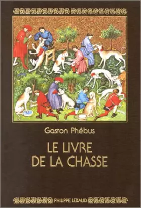 Couverture du produit · Le Livre de la chasse