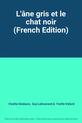 Couverture du produit · L'âne gris et le chat noir (French Edition)