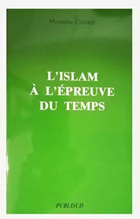 Couverture du produit · L'Islam à l'épreuve du temps