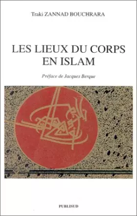 Couverture du produit · Les lieux du corps en Islam