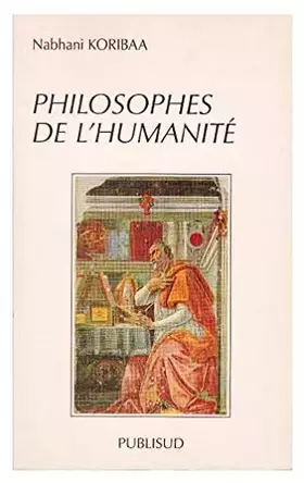 Couverture du produit · Philosophes de l'humanité : Grèce, Rome, Inde...