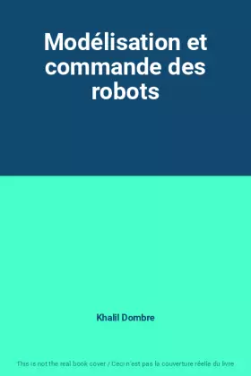 Couverture du produit · Modélisation et commande des robots